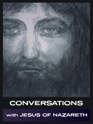 cover image of Conversations with Jesus of Nazareth